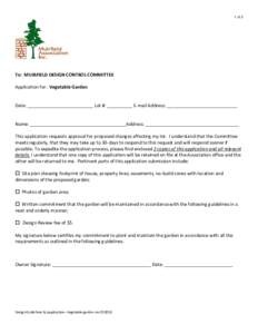 1 of 2  To: MUIRFIELD DESIGN CONTROL COMMITTEE Application for: Vegetable Garden Date: __________________________ Lot #: __________ E-mail Address: ____________________________ Name: _____________________________________