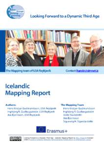 Looking Forward to a Dynamic Third Age - Icelandic Mapping Report by BALL Project is licensed under a Creative Commons Attribution-NonCommercial-NoDerivatives 4.0 Internacional License. ABSTRACT This report is compiled 
