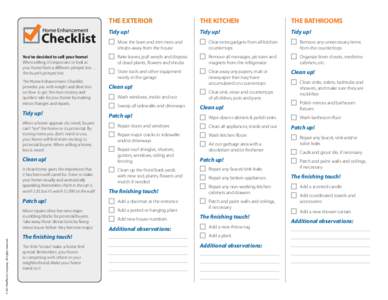 You’ve decided to sell your home! When selling, it’s important to look at your home from a different perspective… the buyer’s perspective. The Home Enhancement Checklist provides you with insight and direction