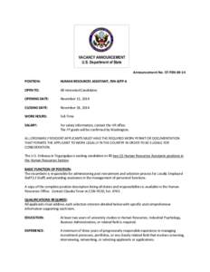 VACANCY ANNOUNCEMENT U.S. Department of State Announcement No. ST-FSN[removed]POSITION:  HUMAN RESOURCES ASSISTANT, FSN-8/FP-6