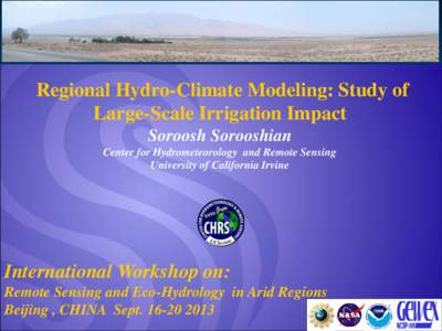 Regional Hydro-Climate Modeling: Study of Large-Scale Irrigation Impact Soroosh Sorooshian Center for Hydrometeorology and Remote Sensing University of California Irvine