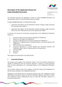 Description of the Application Process for Large Embedded Generators This document describes the Application Process for Large Embedded Generators (as required under section 5.3.3A of the National Electricity Rules). A L