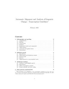 Automatic Alignment and Analysis of Linguistic Change - Transcription Guidelines∗ February 2011 Contents 1 Orthography and spelling
