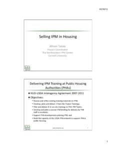 	
    Selling	
  IPM	
  in	
  Housing	
   Allison	
  Taisey	
    Project	
  Coordinator	
  