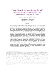 Does Retail Advertising Work? Measuring the Effects of Advertising on Sales via a Controlled Experiment on Yahoo! Randall A. Lewis and David H. Reiley* First Version: 21 August 2008 This Version: 8 June 2011