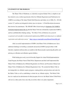 STATEMENT OF THE PROBLEM The Miami Tribe of Oklahoma, as a federally recognized Indian Tribe, is eligible to and has elected to carry out the requirements of the Sex Offender Registration and Notification Act (SORNA) acc