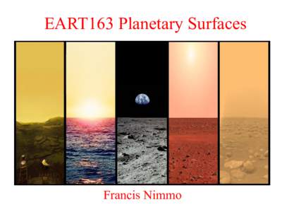 EART163 Planetary Surfaces  Francis Nimmo Last Week - Wind • Sediment transport