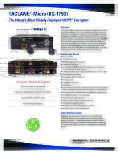 TACLANE -Micro (KG-175D) ® The World’s Most Widely Deployed HAIPE® Encryptor Remotely Managed by: