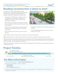 HENNEPIN/LYNDALE AVENUE RECONSTRUCTION PROJECT  from Franklin Avenue to Dunwoody Boulevard Roadway reconstruction is about to start! On April 4th, the City of Minneapolis will begin