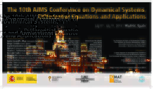 The 10th AIMS Conference on Dynamical Systems, Differential Equations and Applications July 07 - July 11, Madrid, Spain Invited Main Speakers: Nalini Anantharaman (Université Paris-Sud, France)