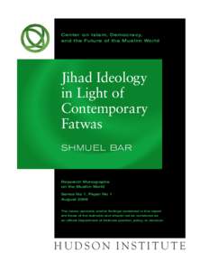 Center on Islam, Democracy, and the Future of the Muslim World Jihad Ideology in Light of Contemporary