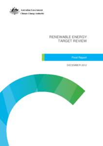 RENEWABLE ENERGY TARGET REVIEW Final Report DECEMBER 2012