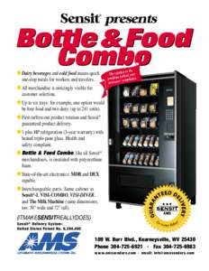 Sensit presents ® Bottle & Food Combo Dairy beverages and cold food means quick