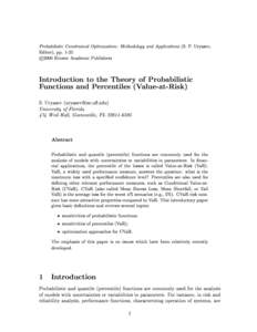 Probabilistic Constrained Optimization: Methodology and Applications (S. P. Uryasev, Editor), pp. 1-25 
c 2000 Kluwer Academic Publishers Introduction to the Theory of Probabilistic Functions and Percentiles (Value-at-Ri