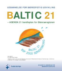 UDDANNELSE FOR BÆREDYGTIG UDVIKLING  BALTIC 21 – AGENDA 21 handleplan for Østersøregionen  Logo tegnet af