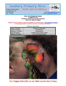 Sunbury Primary News October 29th 2015 Edition 34 Sunbury Primary School The Heights Sunbury 3429 Phone: 