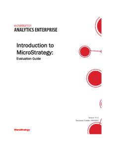 Introduction to MicroStrategy: Evaluation Guide Version: 9.5.1 Document Number: 