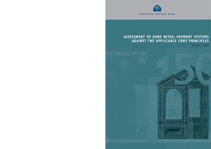 ASSESSMENT OF EURO RETAIL PAYMENT SYSTEMS AGAINST THE APPLICABLE CORE PRINCIPLES AUGUST 2005