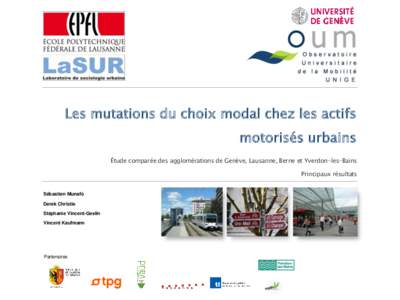 Les mutations du choix modal chez les actifs  motorisés urbains Étude comparée des agglomérations de Genève, Lausanne, Berne et Yverdon-les-Bains Principaux résultats
