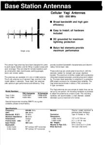 Cellular Yagi AntennasMHz Broad bandwidth and high gain efficiency Easy to Install; all hardware included