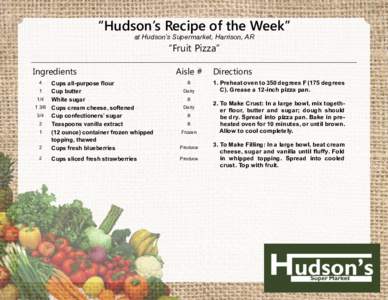 “Hudson’s Recipe of the Week” at Hudson’s Supermarket, Harrison, AR “Fruit Pizza”  Ingredients