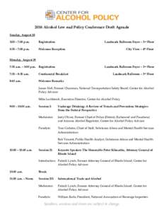 2016 Alcohol Law and Policy Conference Draft Agenda Sunday, August 28 3:00 – 7:00 p.m. Registration