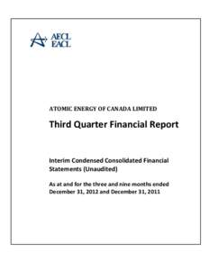 ATOMIC ENERGY OF CANADA LIMITED  Third Quarter Financial Report Interim Condensed Consolidated Financial Statements (Unaudited)