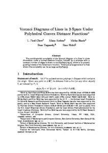 Voronoi Diagrams of Lines in 3-Space Under Polyhedral Convex Distance Functions L. Paul Chewy Klara Kedemz Micha Sharirx Boaz Tagansky{ Emo Welzlk Abstract