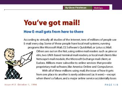 By Glenn Fleishman  WebSpy You’ve got mail! How E-mail gets from here to there