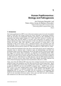 1 Human Papillomavirus: Biology and Pathogenesis José Veríssimo Fernandes1 and Thales Allyrio Araújo de Medeiros Fernandes2 1Federal