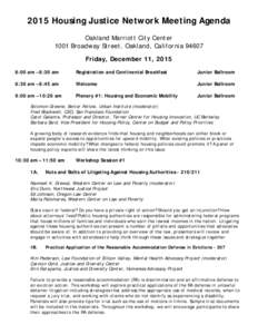 2015 Housing Justice Network Meeting Agenda Oakland Marriott City Center 1001 Broadway Street, Oakland, CaliforniaFriday, December 11, 2015 8:00 am – 8:30 am