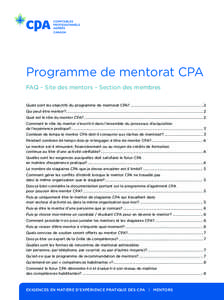 Programme de mentorat CPA FAQ – Site des mentors – Section des membres Quels sont les objectifs du programme de mentorat CPA?................................................................................... 2 Qui p