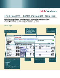 Fitch Research – Sector and Market Focus Tips Objective ratings, industry-leading research and ongoing surveillance from a leading distributor of data, analytical tools and services Sector Pages  Quick links to content