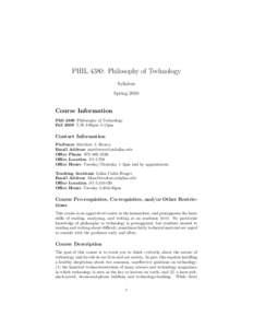 PHIL 4380: Philosophy of Technology Syllabus Spring 2010 Course Information Phil 4380 Philosophy of Technology