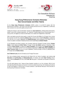 For Immediate Release 2 September 2011 Hong Kong Hong Kong Philharmonic Orchestra Welcomes New Concertmaster and Other Talents