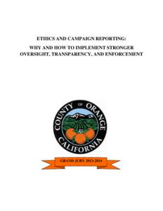 ETHICS AND CAMPAIGN REPORTING: WHY AND HOW TO IMPLEMENT STRONGER OVERSIGHT, TRANSPARENCY, AND ENFORCEMENT GRAND JURY[removed]