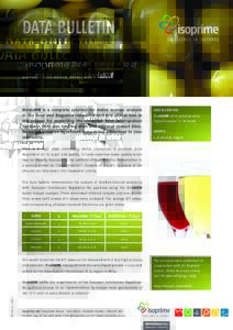 DATA BULLETIN Determination of the δ13C isotope ratio of ethanol in wine with BiovisION BiovisION is a complete solution for stable isotope analysis in the food and fragrance industries and is a critical tool in