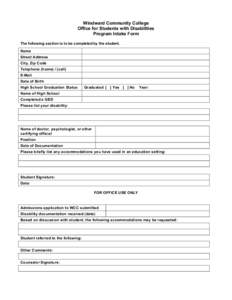 Windward Community College Office for Students with Disabilities Program Intake Form The following section is to be completed by the student. Name Street Address