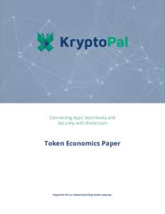 Connecting Apps Seamlessly and Securely with Blockchain Token Economics Paper  KryptoPal AG is a Switzerland (Zug) based company.