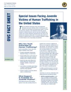 U.S. Department of Justice Office of Justice Programs Special Issues Facing Juvenile  Victims of Human Trafficking in