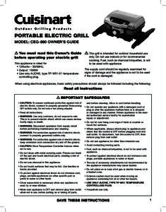 Outdoor Grilling Products  PORTABLE ELECTRIC GRILL MODEL: CEG-980 OWNER’S GUIDE m You must read this Owner’s Guide m This grill is intended for outdoor household use before operating your electric grill