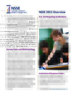 NSSE 2015 Overview The National Survey of Student Engagement (NSSE) collects information from first-year and senior students about the characteristics and quality of their undergraduate experience. Since the inception of
