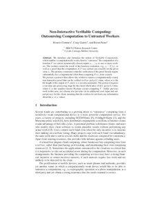 Non-Interactive Verifiable Computing: Outsourcing Computation to Untrusted Workers Rosario Gennaro1 , Craig Gentry1 , and Bryan Parno2