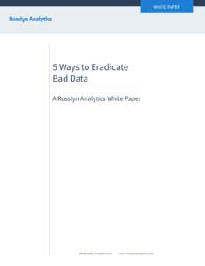 WHITE PAPER  5 Ways to Eradicate Bad Data A Rosslyn Analytics White Paper