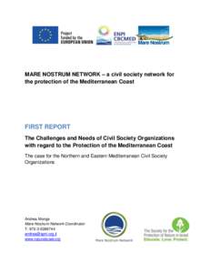 MARE NOSTRUM NETWORK – a civil society network for the protection of the Mediterranean Coast FIRST REPORT The Challenges and Needs of Civil Society Organizations with regard to the Protection of the Mediterranean Coast