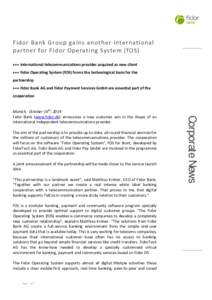 Fidor Bank Group gains another international partner for Fidor Operating System (fOS) +++ International telecommunications provider acquired as new client +++ Fidor Operating System (fOS) forms the technological basis fo