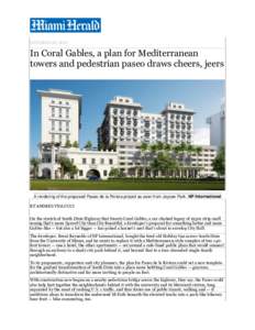OCTOBER 20, 2015  In Coral Gables, a plan for Mediterranean towers and pedestrian paseo draws cheers, jeers  A rendering of the proposed Paseo de la Riviera project as seen from Jaycee Park. NP International