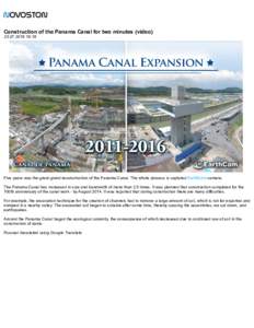 Construction of the Panama Canal for two minutes (video:18 Five years was the great grand reconstruction of the Panama Canal. The whole process is captured EarthCam camera. The Panama Canal has increased i