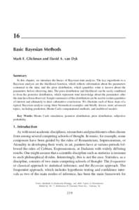16 Basic Bayesian Methods Mark E. Glickman and David A. van Dyk Summary In this chapter, we introduce the basics of Bayesian data analysis. The key ingredients to a