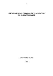 1  UNITED NATIONS FRAMEWORK CONVENTION ON CLIMATE CHANGE  UNITED NATIONS